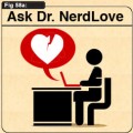 Ask Dr. NerdLove