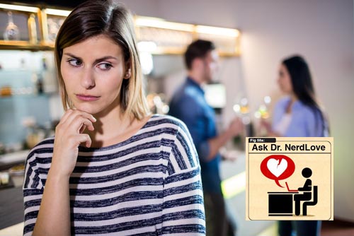 Ask Dr. NerdLove: His Ex is Ruining Our Relationship