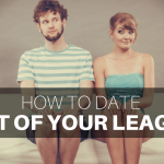 Paging Dr. NerdLove Episode #60 – How To Date Out of Your League
