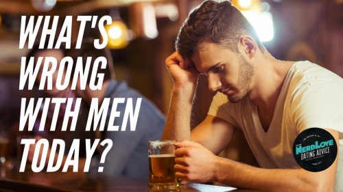 Episode #71 – What’s Wrong With Men Today?