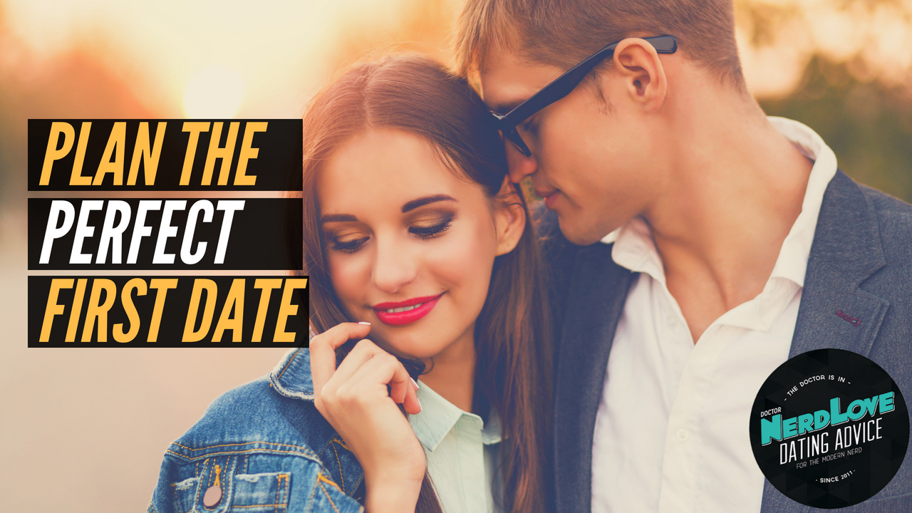 Episode #91 – How To Plan the Perfect First Date