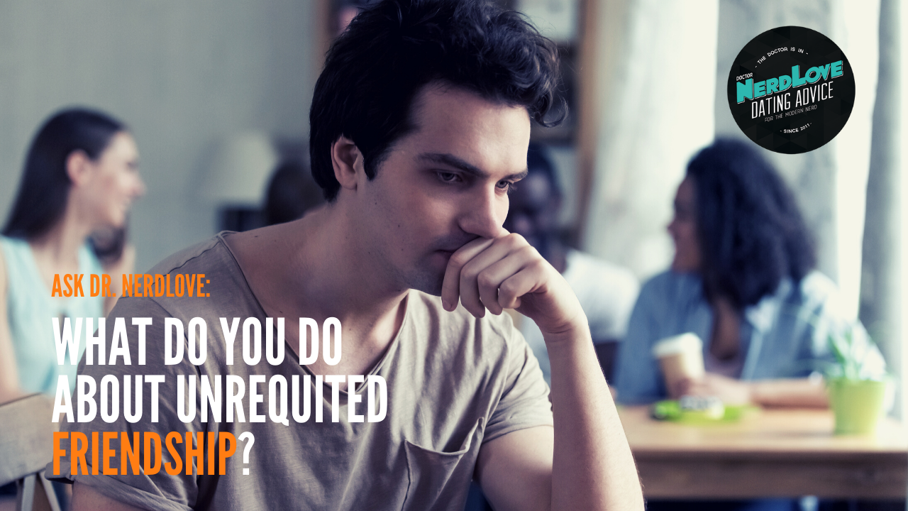 What Do You Do About Unrequited Friendship?