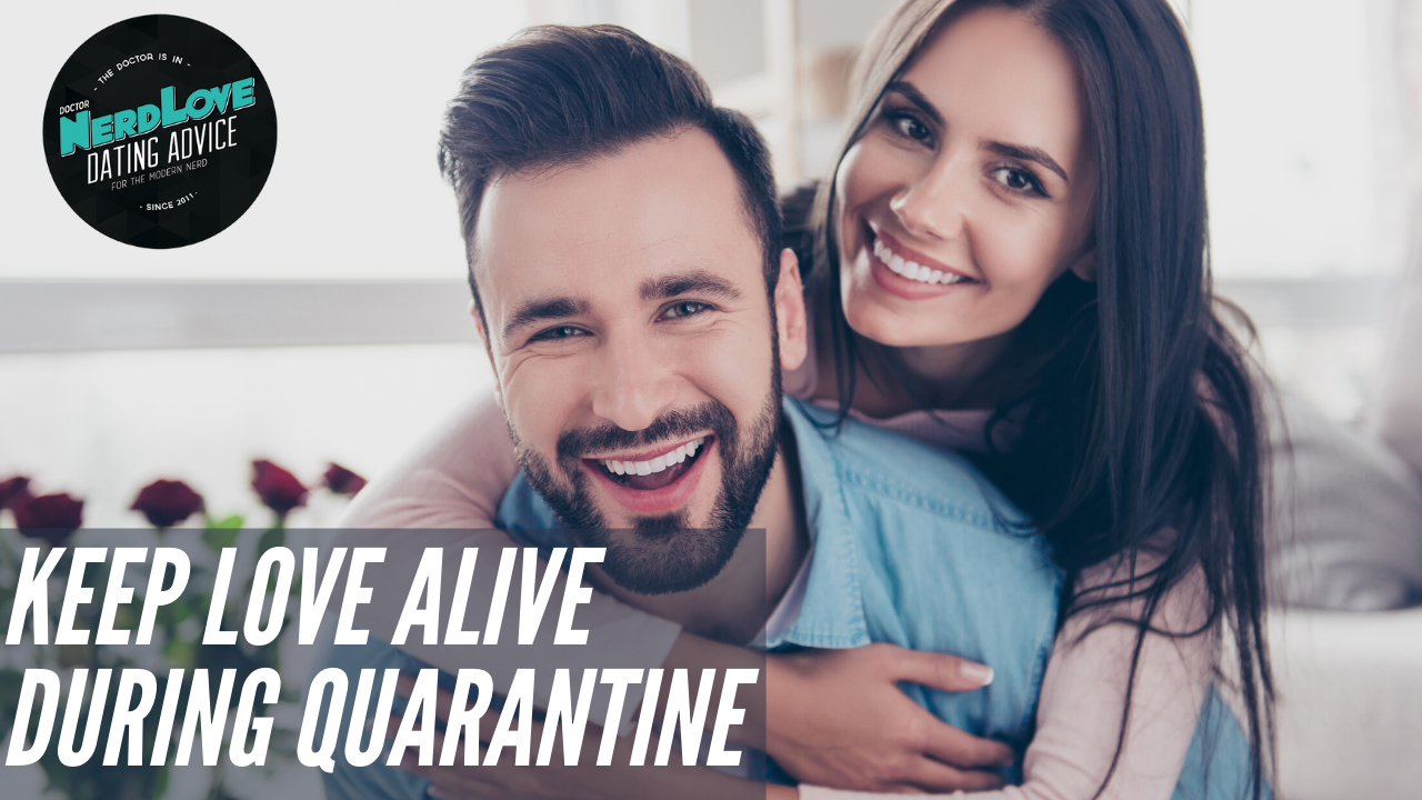 Episode #139 — How To Help Your Relationship Survive the COVID-19 Quarantine