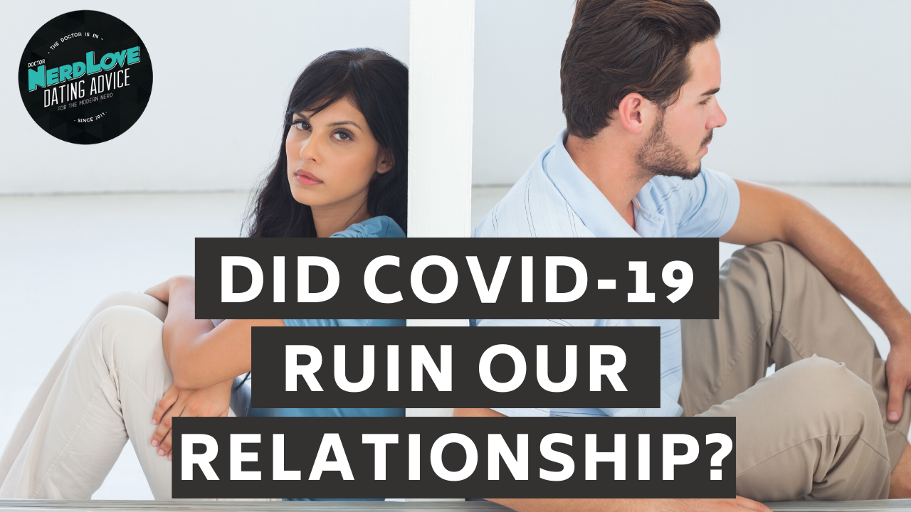Did The Coronavirus Pandemic Ruin My Relationship?