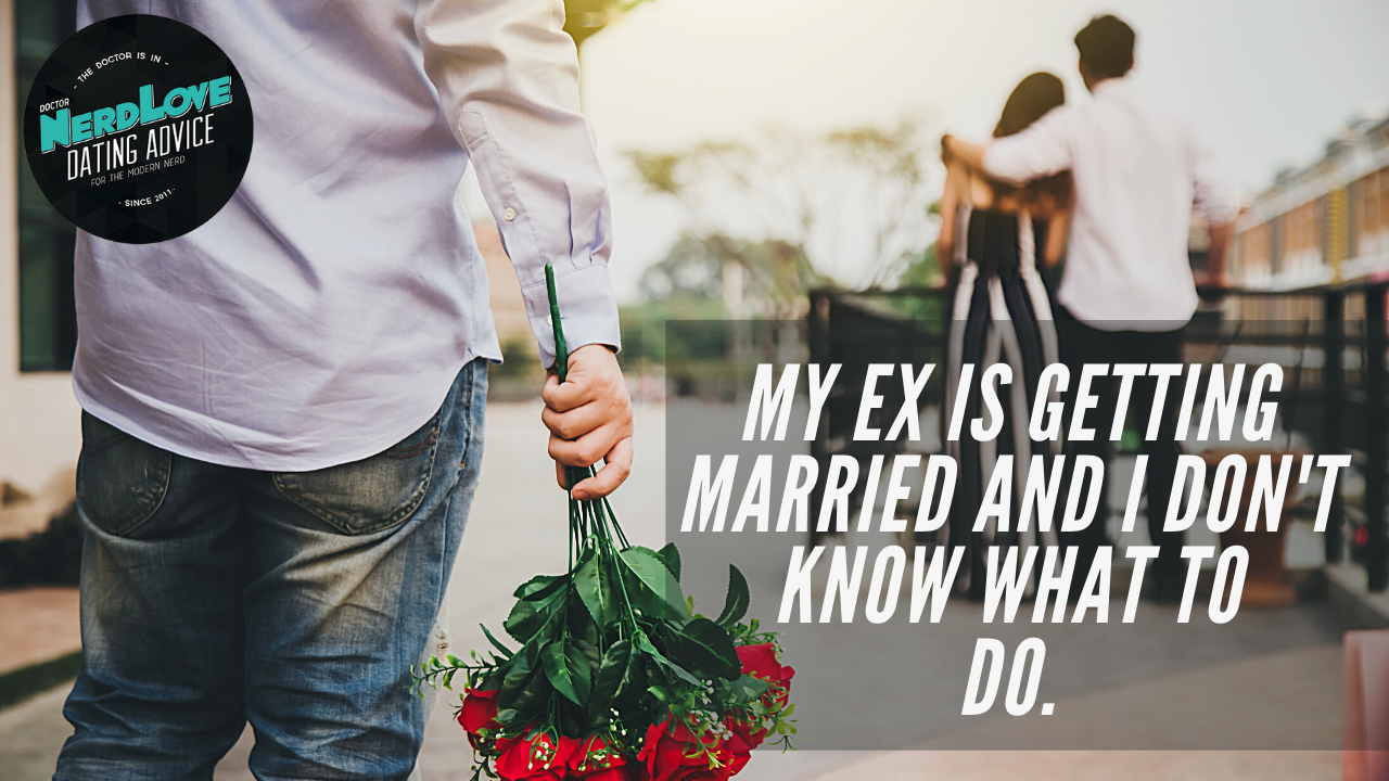 Help, My Ex Has Gotten Engaged And I Don’t Know How To Handle It