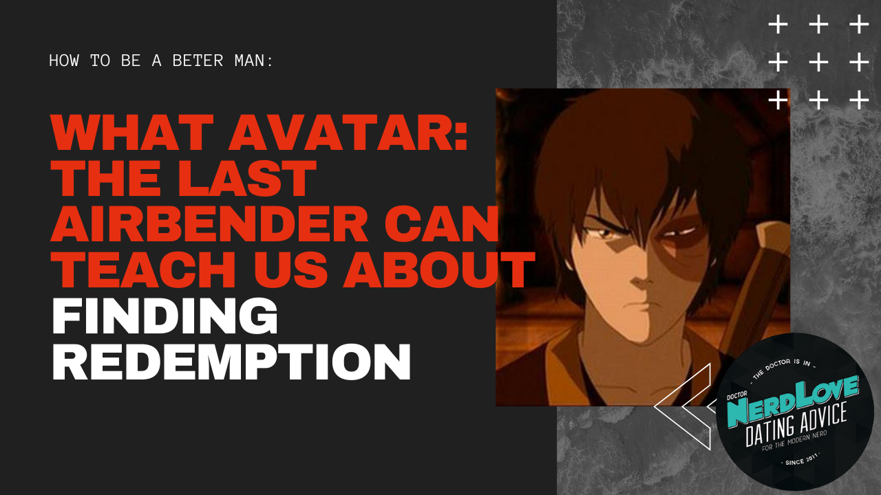 Episode #148 — What Can Avatar: The Last Airbender Teach Us About Finding Remption?