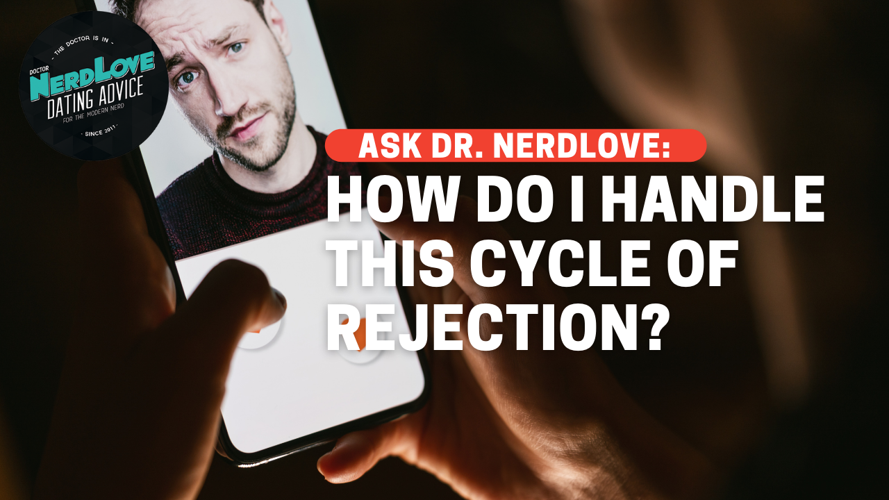 How Do I Handle This Cycle of Rejection?