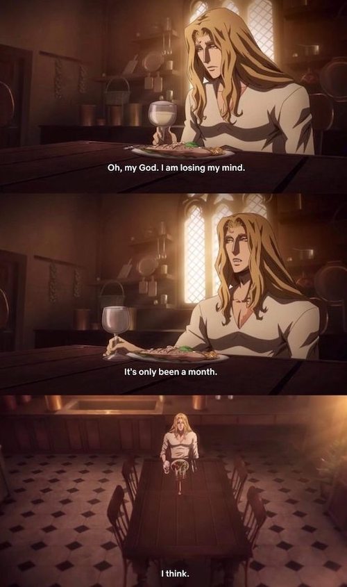 Alucard from Netflix's Castlevania, sitting alone in his kitchen. Text: "Oh God, I'm losing my mind. It's only been a month. I think."