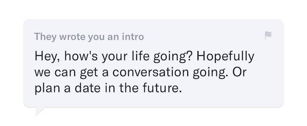 An into message for OkCupid. The text reads: "How's your life going? Hopefully we can get a conversation going. Or plan a date in the future."