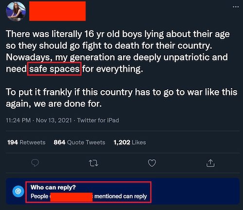 Screenshot of a tweet. Text reads: "There was literally 16 yr old boys lying about their age so they should go fight to death for their country. Nowadays, my generation are deeply unpatriotic and need safe spaces for everything. To put it frankly if this country has to go to war like this again, we are done for."