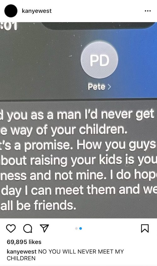 screenshot of an instagram post. Image is of a text sent by Pete Davidson. Text reads: "As a man, I’d never get in the way of your children. It’s a promise. How you guys go about raising your kids is your business and not mine. I do hope one day I can meet them and we can all be friends.” Caption reads: "NO YOU WILL NEVER MEET MY CHILDREN"