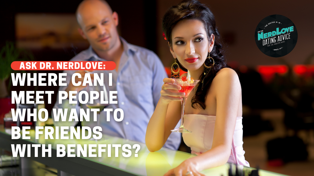 How Do I Find A Friend With Benefits?