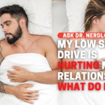 What Do I Do About My Low Sex Drive?