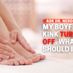 My Boyfriend’s Kink Turns Me Off. What Do I Do?