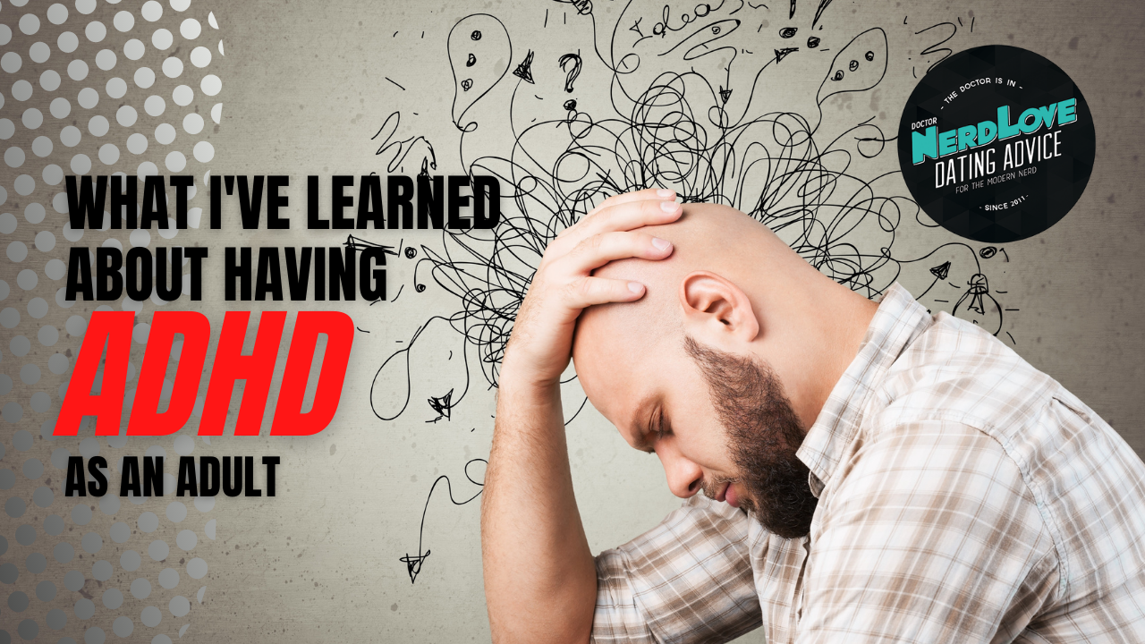 What I’ve Learned About Having ADHD As An Adult