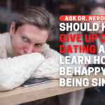 Should I Learn To Be OK with Being Single?