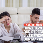 How Do We Keep Life From Ruining Our Marriage?