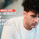 How Do I Rebuild My Self-Confidence After A Break Up?
