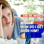 I Fell In Love With A Fraud. How Do I Get Over Him?
