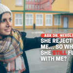 She Rejected Me, So Why Is She Still Flirting With Me?