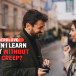 How Do I Learn To Flirt Without Being a Creep?