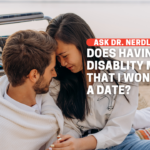 Does My Having A Physical Disability Mean I Can’t Date?