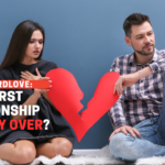 Is My First Relationship Already Over?