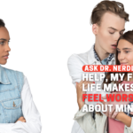 Help, My Friend’s Life Makes Me Feel Worse About My Own!