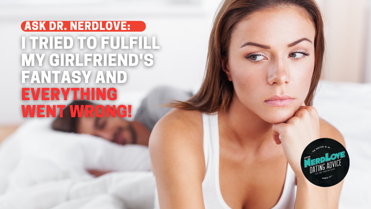 I Tried To Fulfill My Girlfriend’s Fantasy And Everything Went Wrong!